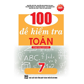 Download sách 100 Đề Kiểm Tra Toán 7